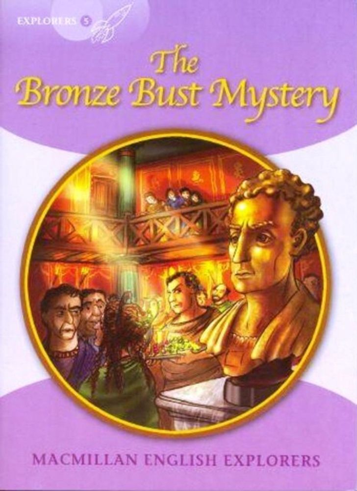 Explorers 5 The Bronze Bust Mystery Reader