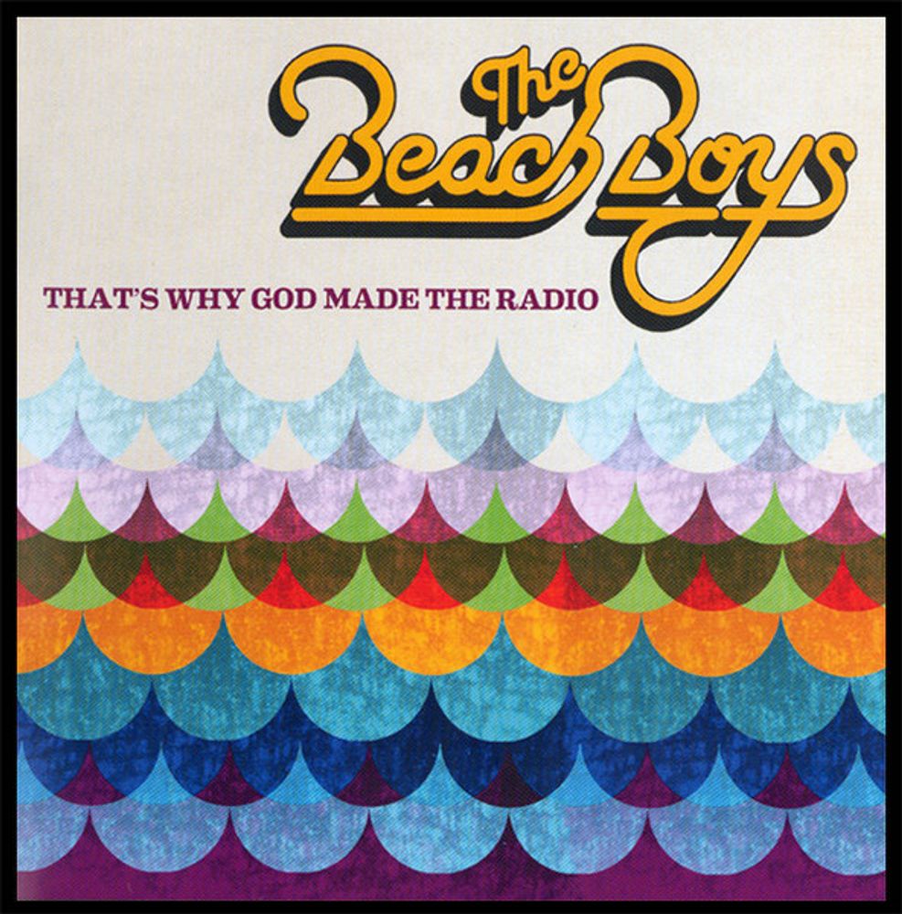 CD: The Beach Boys — «That&#39;s Why God Made The Radio» (2012)