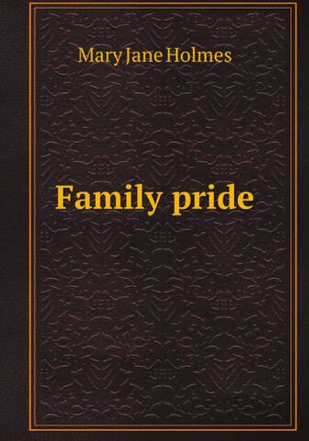 Family pride | Holmes Mary Jane