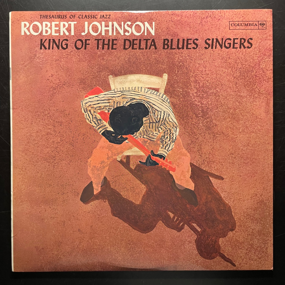 Robert Johnson ‎– King Of The Delta Blues Singers (США 1988г.)
