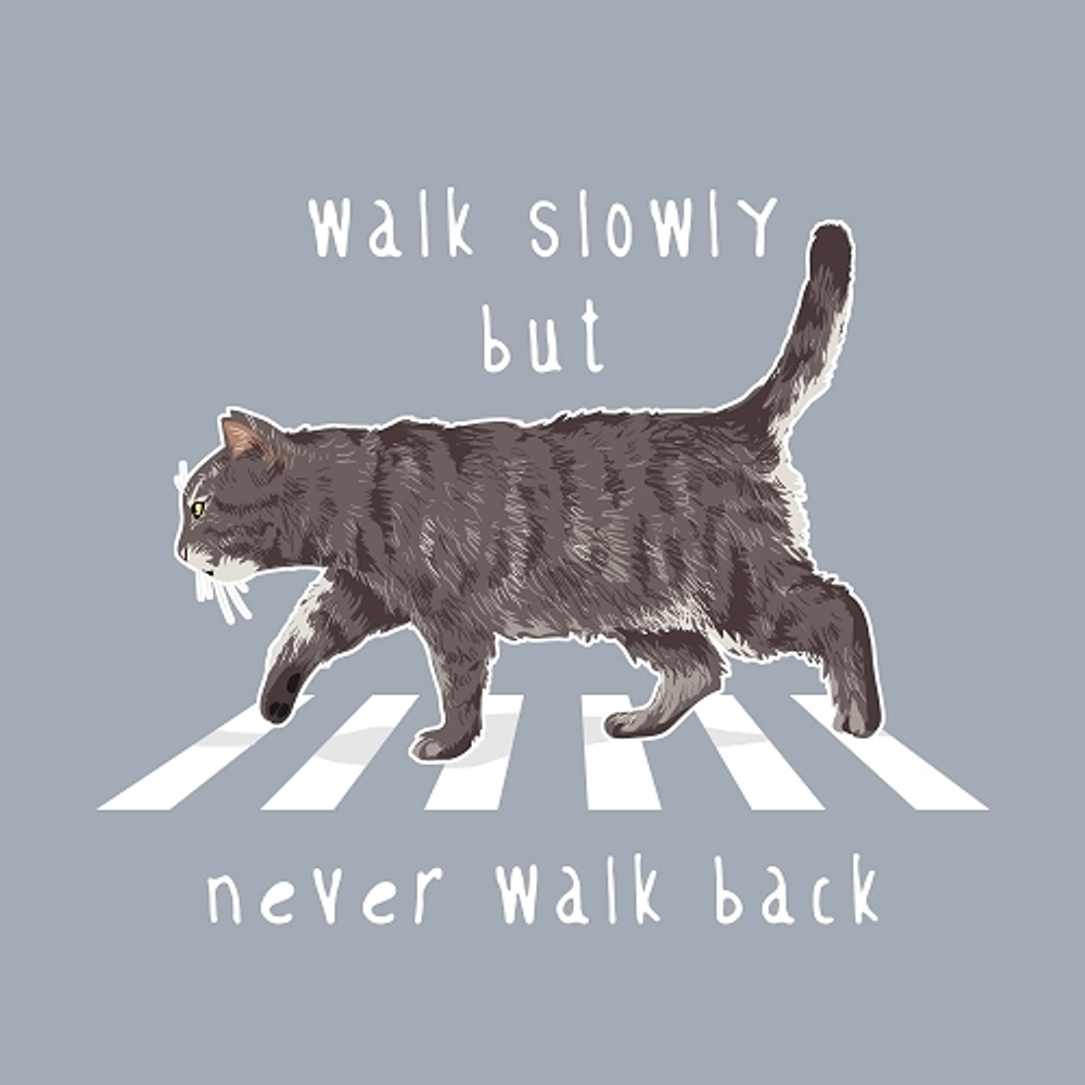 принт с котом Walk slowly but never walk back для серой футболки
