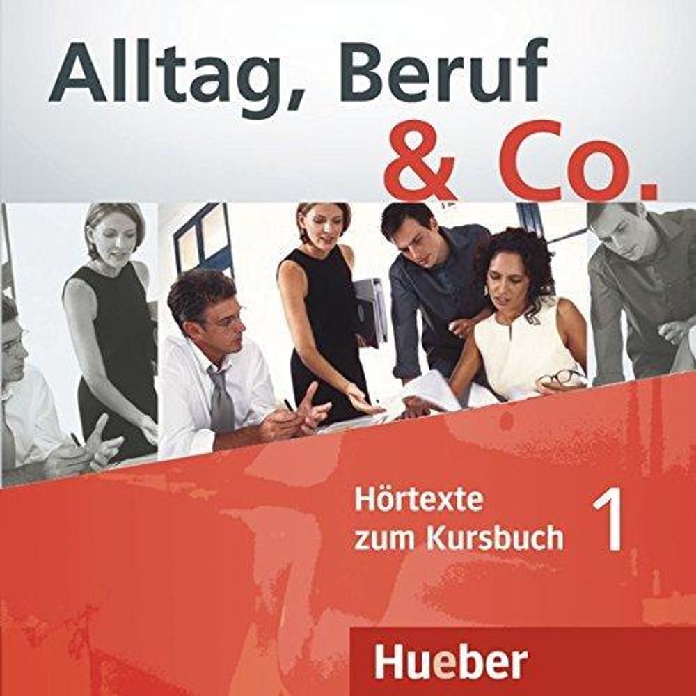 Alltag, Beruf &amp; Co. 1 - Audio-CD zum Kursbuch