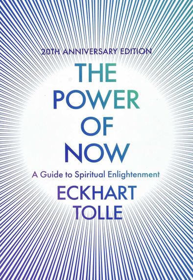 The Power of Now: a Guide To Spiritual Enlightenment