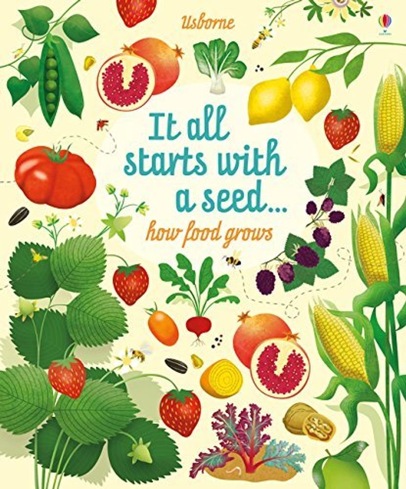 It All Starts with a Seed… How Food Grows