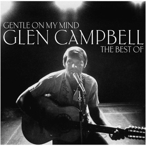 Glen Campbell / Gentle On My Mind: The Best Of (LP)