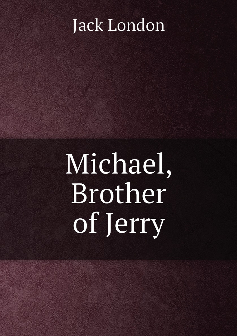 Michael, Brother of Jerry | Jack London