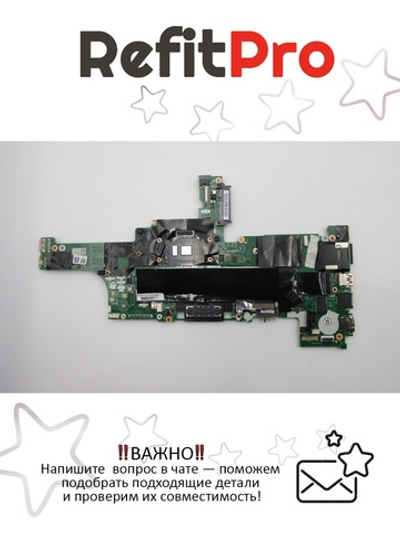 Материнская плата для ноутбука Lenovo ThinkPad T460 I7-6600U UMA AMT TPM NOK (01AW346), оригинал
