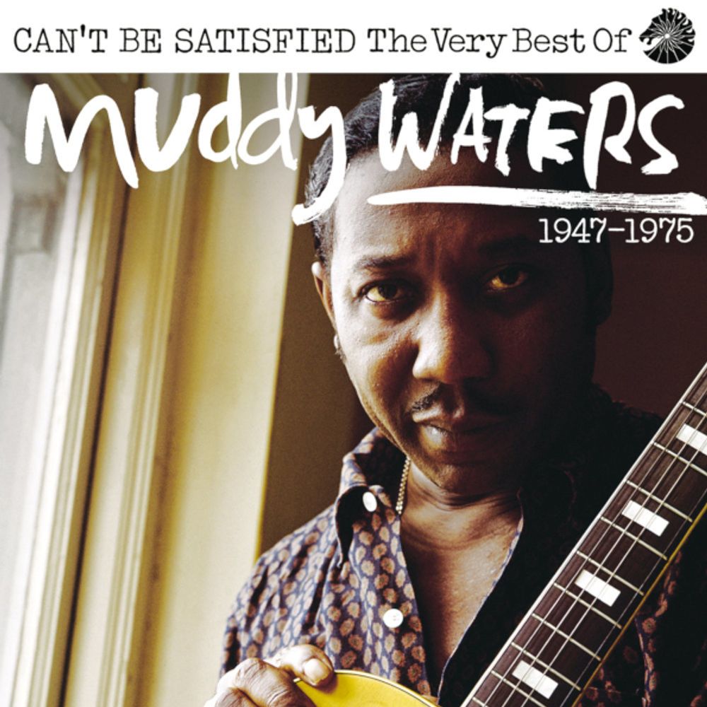 Muddy Waters / Can&#39;t Be Satisfied: The Very Best Of 1948-1975 (2CD)