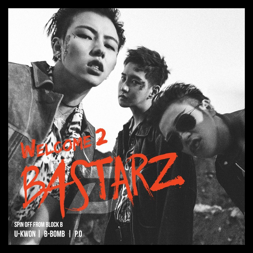 BLOCK B BASTARZ - Welcome