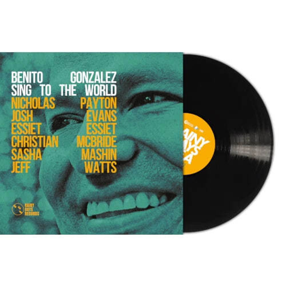Benito Gonzalez - Sing To The World - Black 2LP