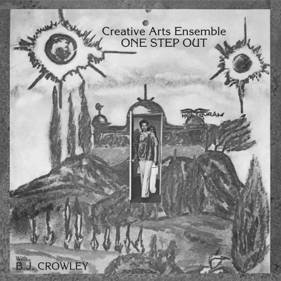Creative Arts Ensemble With B.J. Crowley – One Step Out - Pure Pleasure LP