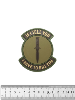 Шеврон If I Tell You, I Will Kill You 9х8 см PVC. Мультикам