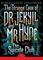 The Strange Case of DrJekyll And Mr Hyd