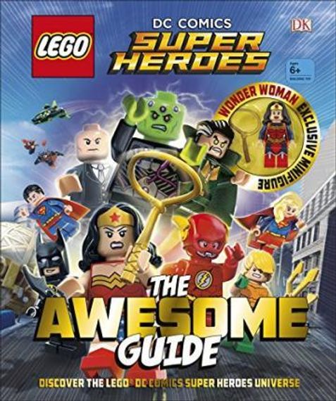 LEGO (R) DC Comics Super Heroes The Awesome Guide : With Exclusive Wonder Woman Minifigure