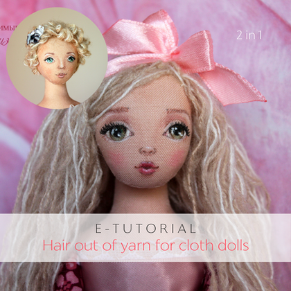 How to make hair out of yarn for cloth dolls. E-tutorial in PDF format for begginer doll makers
