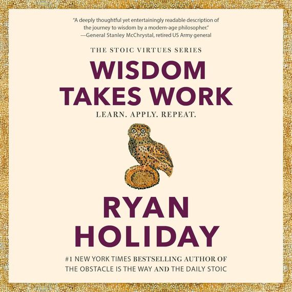 Wisdom Takes Work