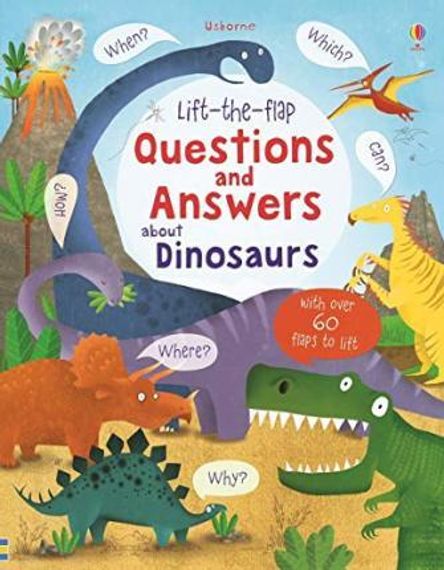 Lift-the-flap Questions and Answers about Dinosaurs