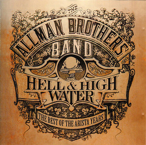 The Allman Brothers Band / Hell & High Water - The Best Of The Arista Years (CD)