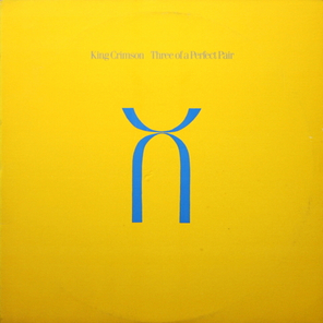 King Crimson / Three Of A Perfect Pair (LP)