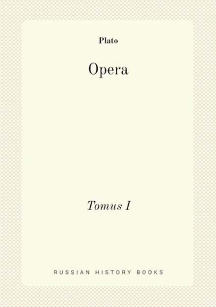 Platonis Opera. Volume 1 | Plato