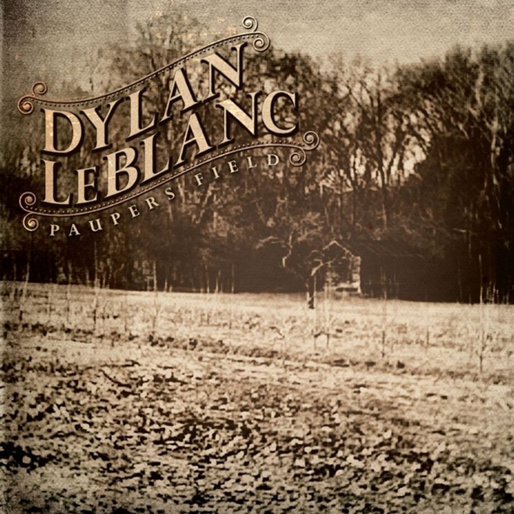 Dylan LeBlanc / Paupers Field (RU)(CD)