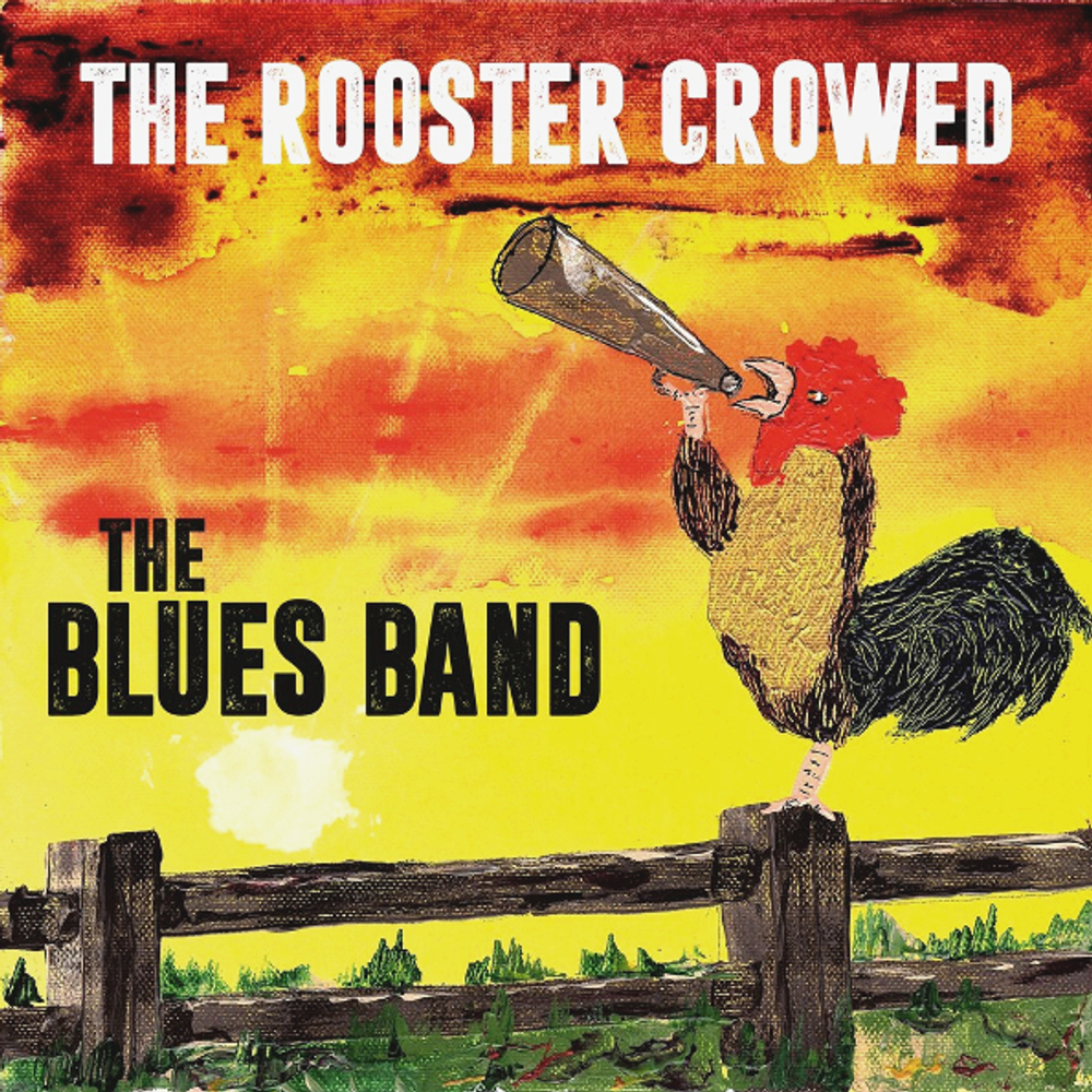 The Blues Band / The Rooster Crowed (LP)