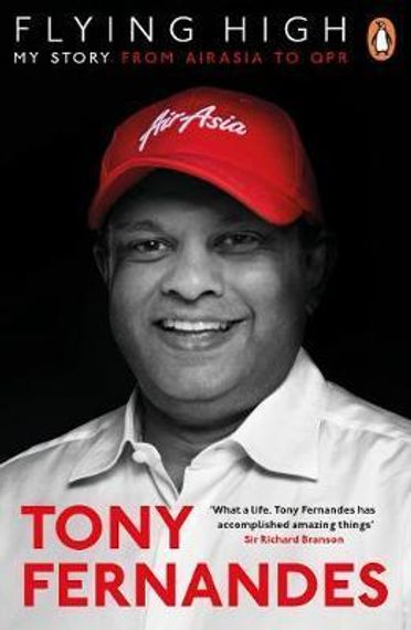 Flying High : My Story: From AirAsia to QPR