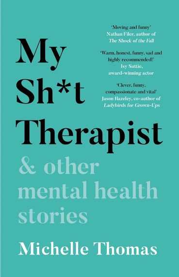 My Sh*t Therapist &amp; Other Mental Health Stories