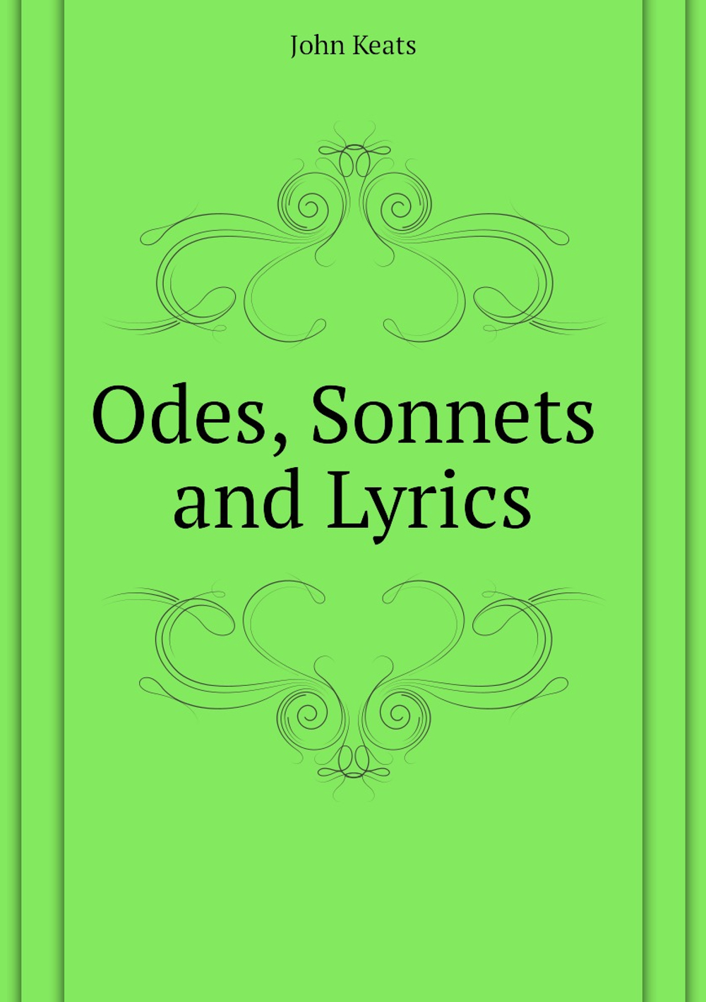 Odes, Sonnets and Lyrics of John Keats | Keats John