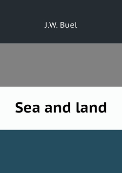 Sea and land | J.W. Buel