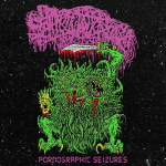 Sanguisugabogg / Pornographic Seizures (12" Vinyl EP)