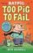 Batpig : Too Pig to Fail
