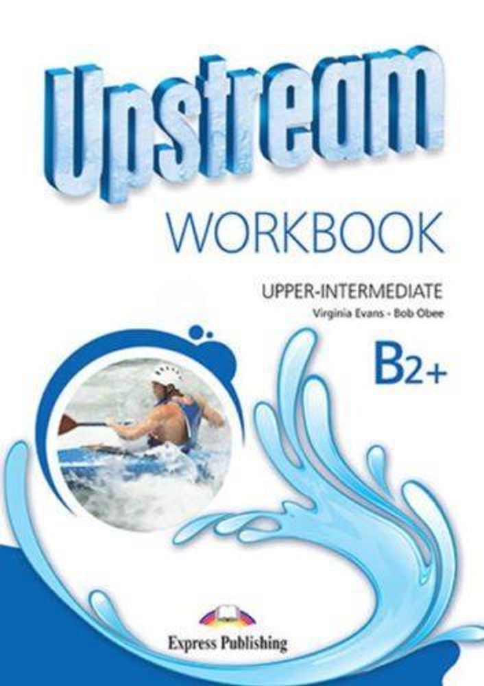 Upstream Upper-Intermediate B2+ Workbook Student&#39;s (3rd edition). Рабочая тетрадь