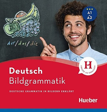 Bildgrammatik Deutsch: Deutsche Grammatik in Bildern erklaert