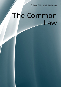 The Common Law | Oliver Wendell Holmes