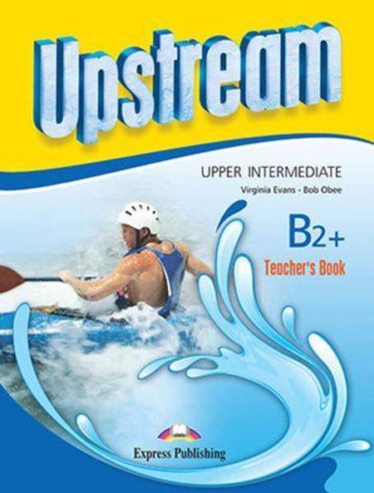 Upstream Upper-Intermediate B2+. Teacher&#39;s Book (3rd edition). Книга для учителя