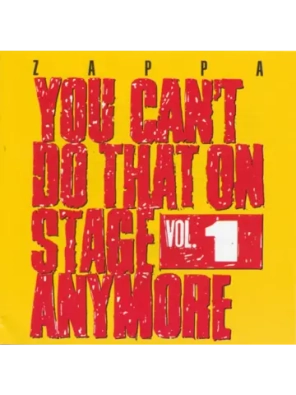 Frank Zappa — You Can't Do That On Stage Anymore Vol. 1