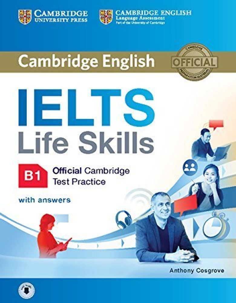 IELTS Life Skills Official Cambridge Test Practice B1 Student&#39;s Book with Answers and Downloadable Audio