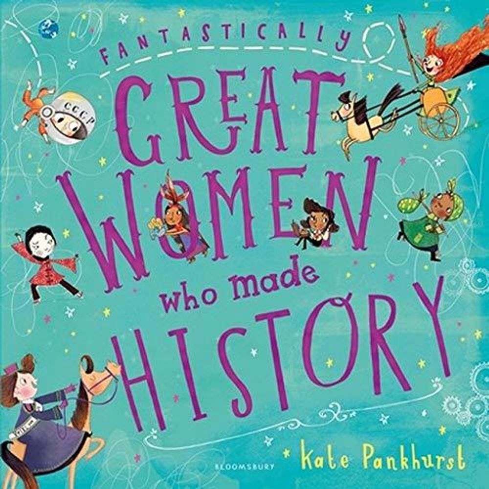 Fantastically Great Women Who Made History (PB) illustr.