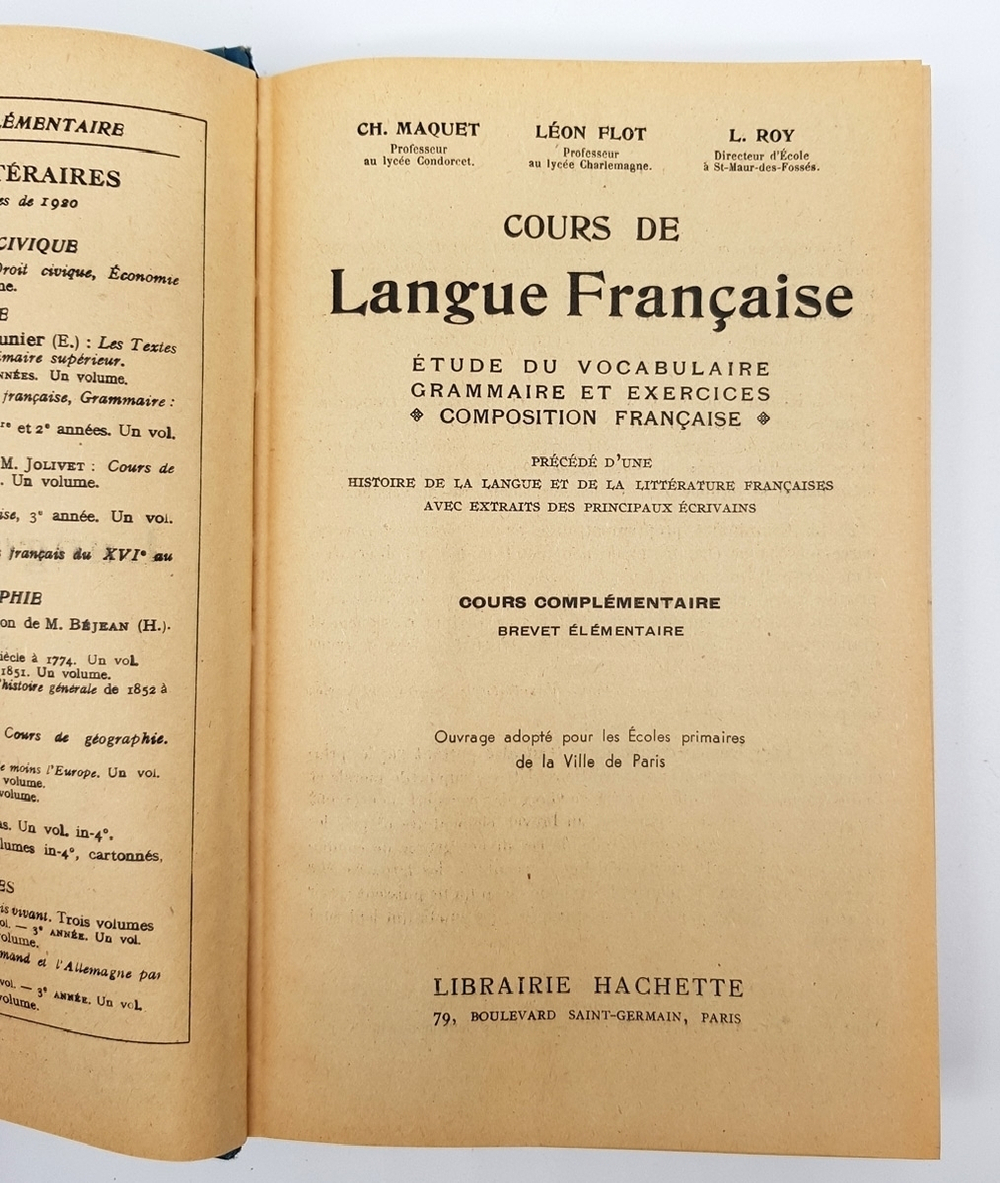 "Cours de Langue Francaise, etude du vocabulaire grammaire et exercices, composition francaise. Cours Complementaire brevet elementaire". Ch.Maquet, L.Flot, L.Roy (Ш.Маке, Л.Флот, Л.Рой). 1921г. - антикварное издание