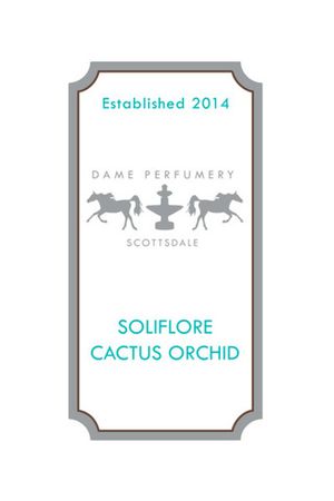 Dame Perfumery Soliflore Cactus Orchid