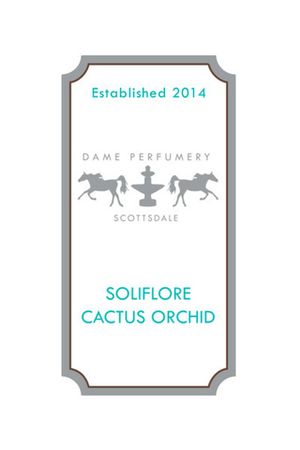 Dame Perfumery Soliflore Cactus Orchid