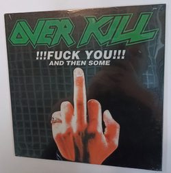 Overkill Fuck You And Then Some (US 2008)