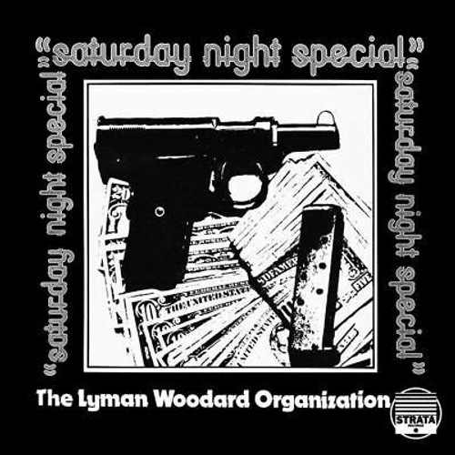 Lyman Woodard Organization - Saturday Night Special