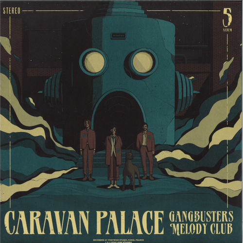 Caravan Palace - Gangbusters Melody Club
