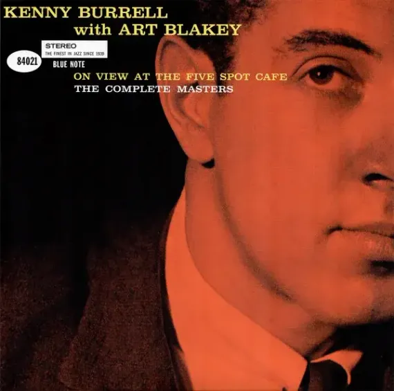 Kenny Burrell With Art Blakey – On View At The Five Spot Cafe - The Complete Masters - LP