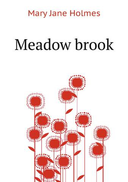 Meadow brook | Holmes Mary Jane