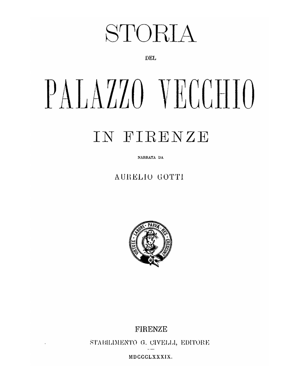 Storia del Palazzo Vecchio in Firenze | Aurelio Gotti