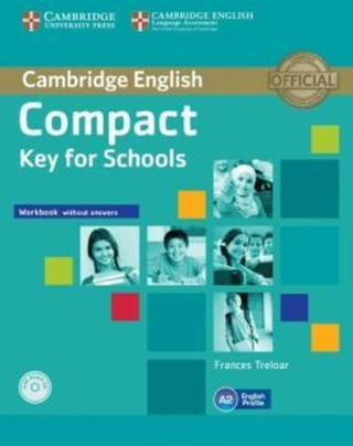 Compact Key for Schools Workbook without Answers with Audio CD