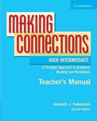 Making Connections High Intermediate Teacher's Manual: A Strategic Approach to Academic Reading 2nd Edition. Книга для учителя